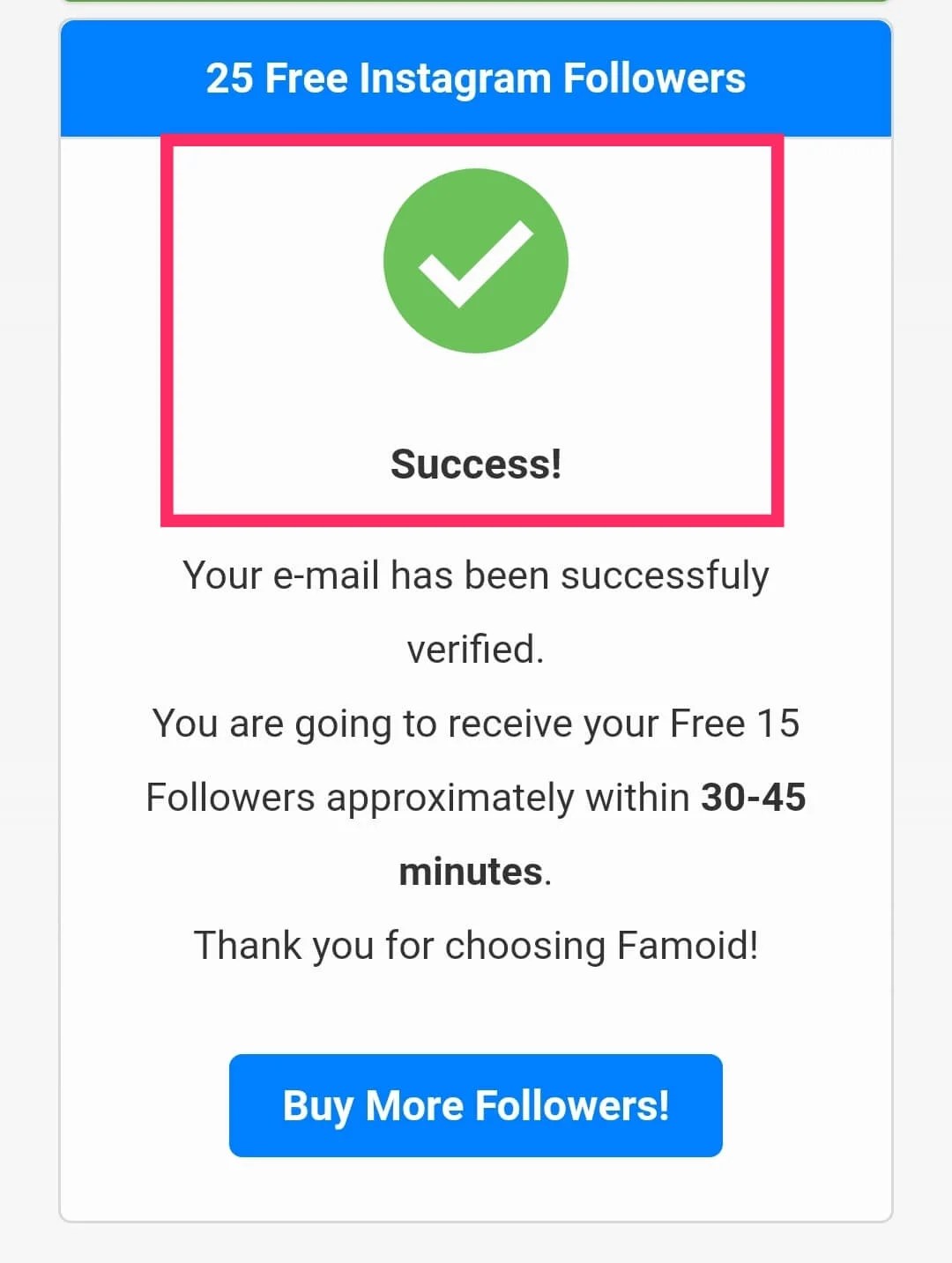 It’s 100% free service and you can use this service every 24 hours.we never ask your password or any other related informations. How To Get Free Instagram Followers Instantly With Famoid App