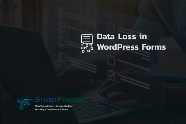 Data Loss in WordPress Forms