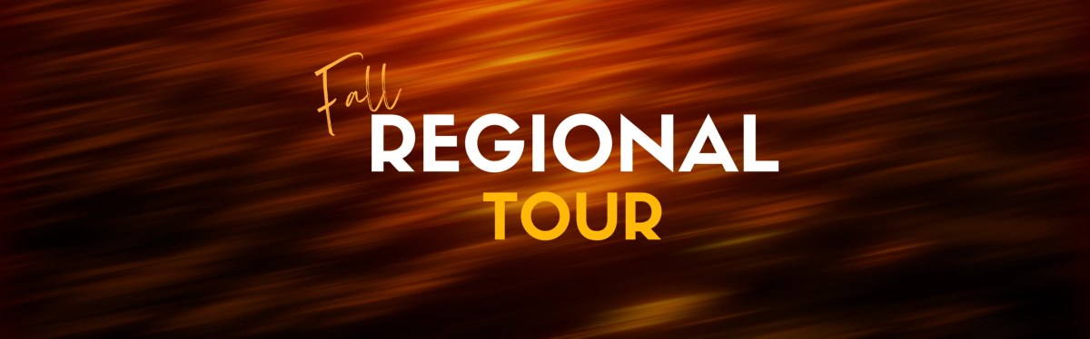 Regional Tour Fall 2025
