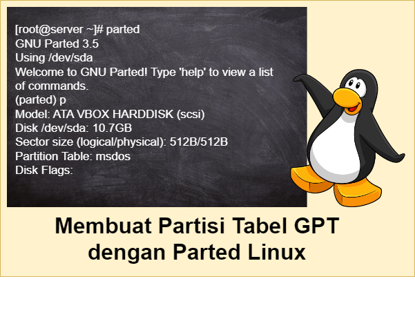 Membuat Partisi Tabel GPT dengan Parted Linux