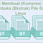 Cara Kompres dan Ekstrak File Gz di Linux