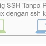 Cara Konfig SSH Tanpa Password Linux dengan ssh key