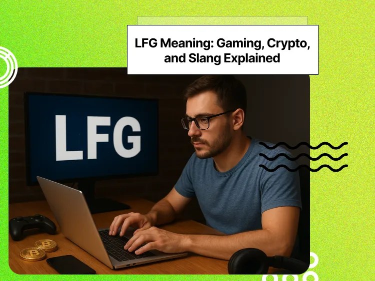 LFG Meaning Gaming Crypto And Slang Explained Social Tradia Main 6 1.webp