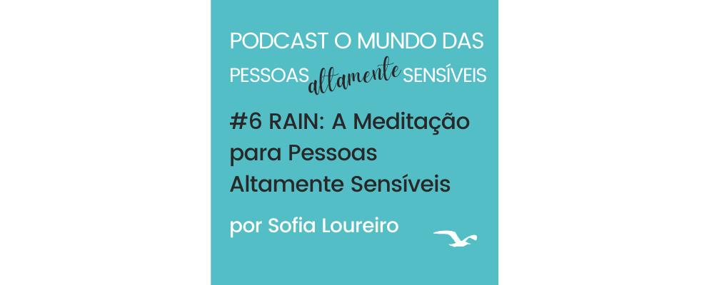 Podcast #6 A Meditação para Pessoas Altamente Sensíveis