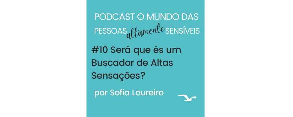 Podcast #10 Será que és um Buscador de Altas Sensações?