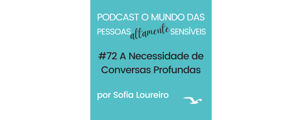 PAS Podcast #72 A Necessidade de Conversas Profundas