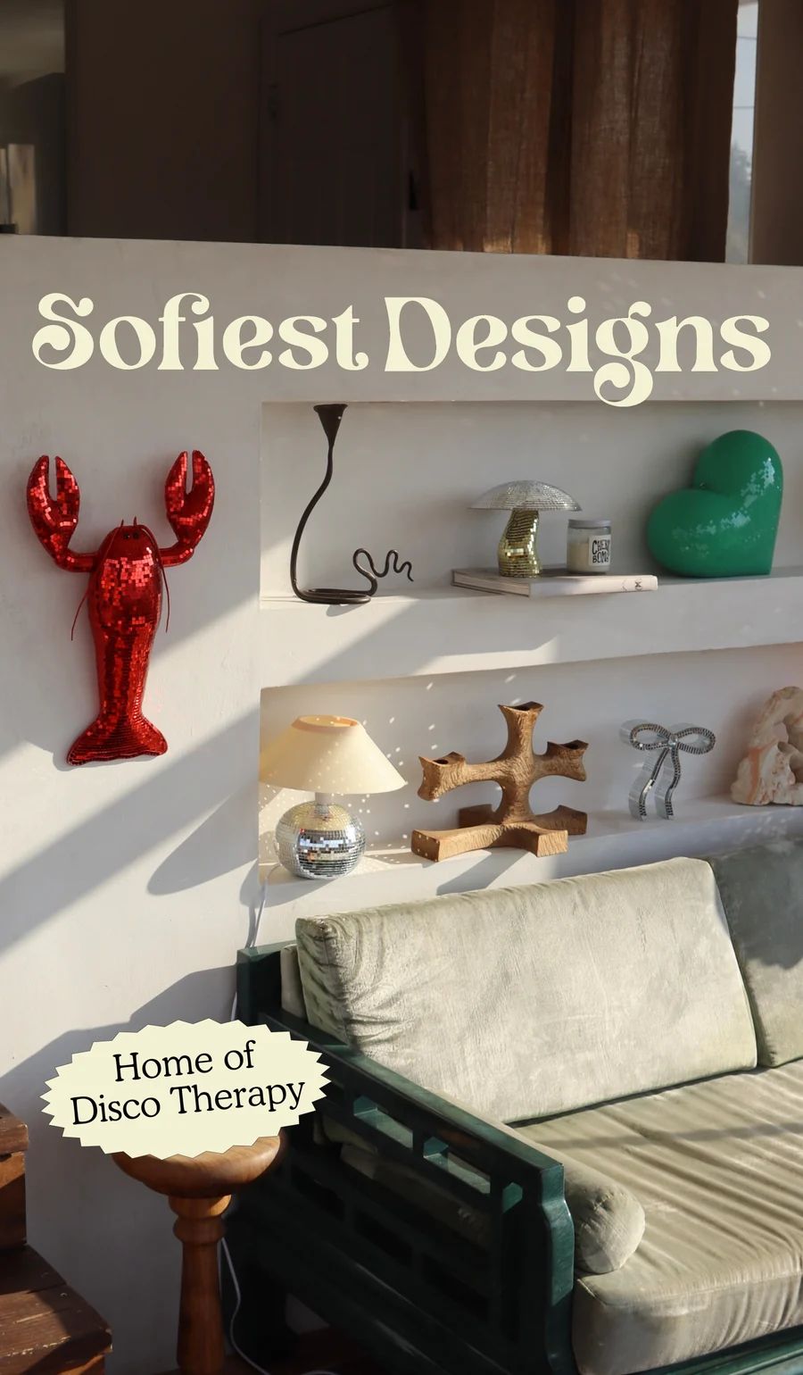 Sofiest Designs, Home of Disco Therapy: a living room with a red sequin disco lobster, disco mushroom lamp, green heart and sage sofa