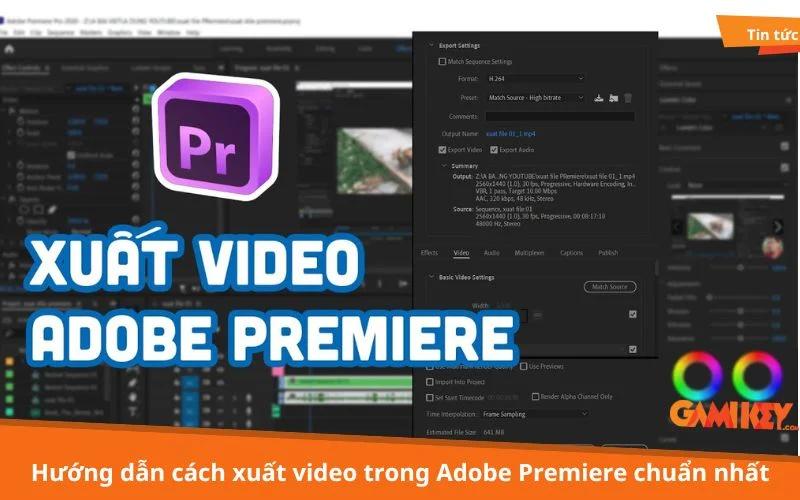 Thiết lập xuất file trong Adobe Premiere