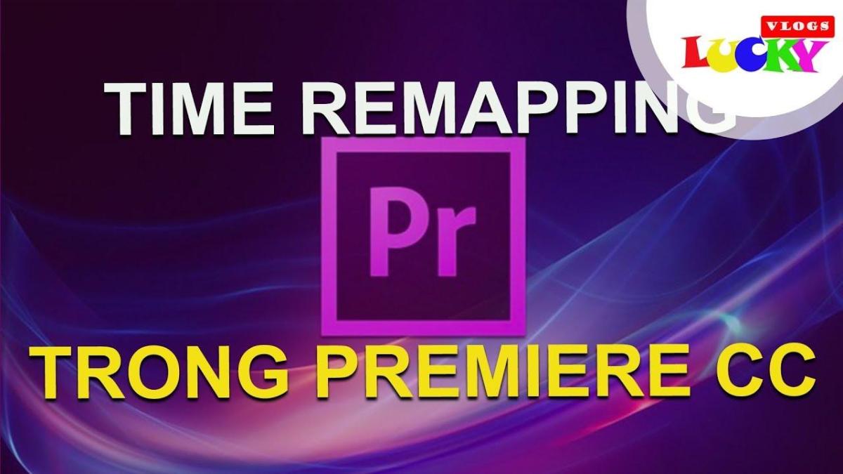 Hiệu ứng Time Remapping trong Premiere Pro