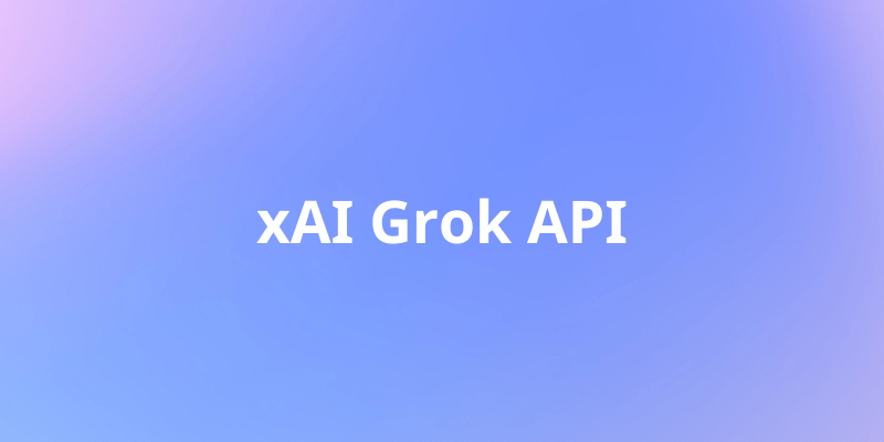 Tổng quan về xAI Grok & Cách sử dụng API của nó