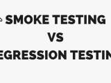 Smoke Testing Vs Regression Testing Software Testing Pro