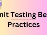 Unit Testing Best Practices Software Testing Pro