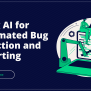 Using AI For Mobile App Automated Bug Detection And Reporting | Sofy