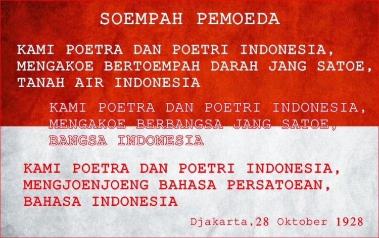 Sumpah Pemuda - Teks, Hari, Isi, Sejarah, Poster, Makna, Puisi, Tokoh