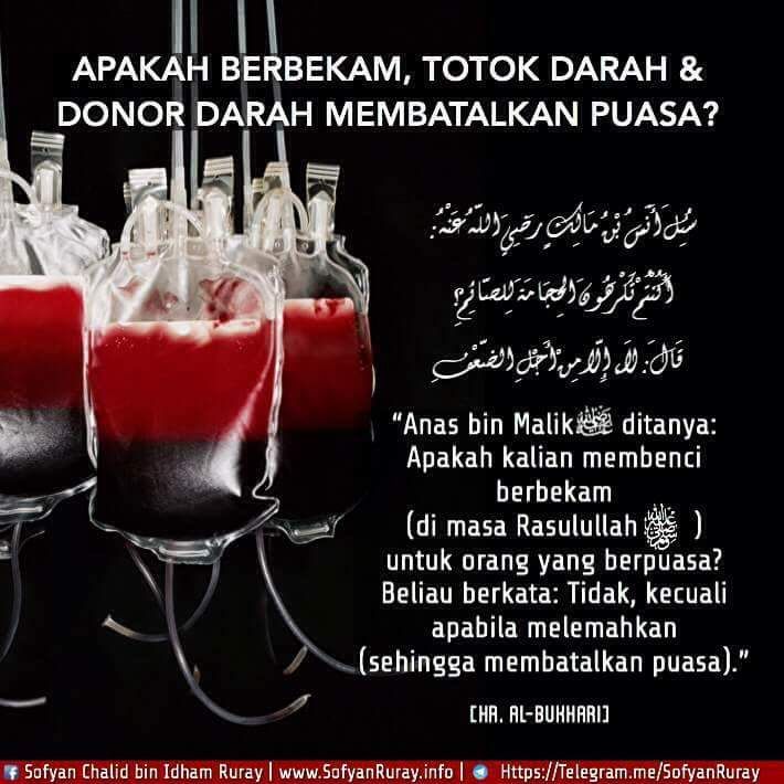 Apakah Berbekam, Totok Darah dan Donor Darah Membatalkan Puasa? - Artikel  Sofyan Chalid bin Idham Ruray
