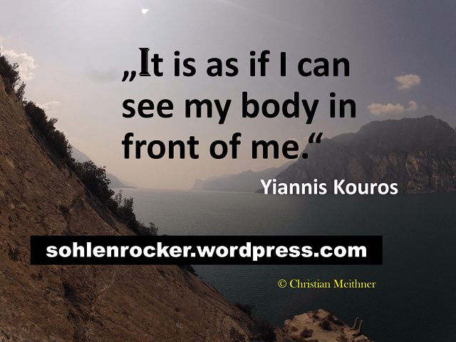 „It is as if I can see my body in front of me.“ Yiannis Kouros -