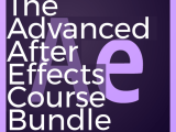 The Advanced After Effects Course Bundle