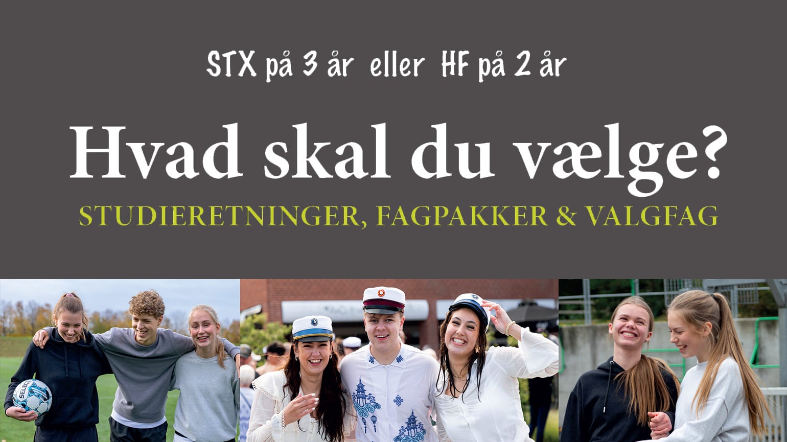 Billeder forneden af glade elever med tekst af hvilken studieretning man skal vælge