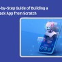 A Step-by-Step Guide Of Building A Full-Stack App From Scratch