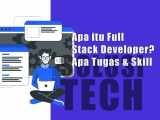 Apa Itu Full Stack Developer Tugas Dan Skillnya