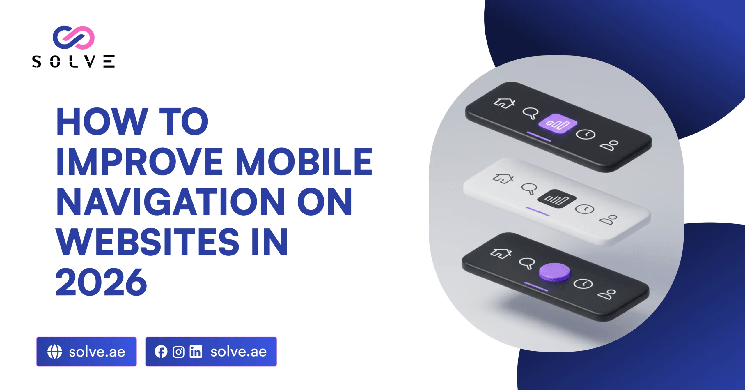 How To Improve Mobile Navigation On Websites In 2026 Solve Ae Blog Solve 18 02 26 Scaled.webp