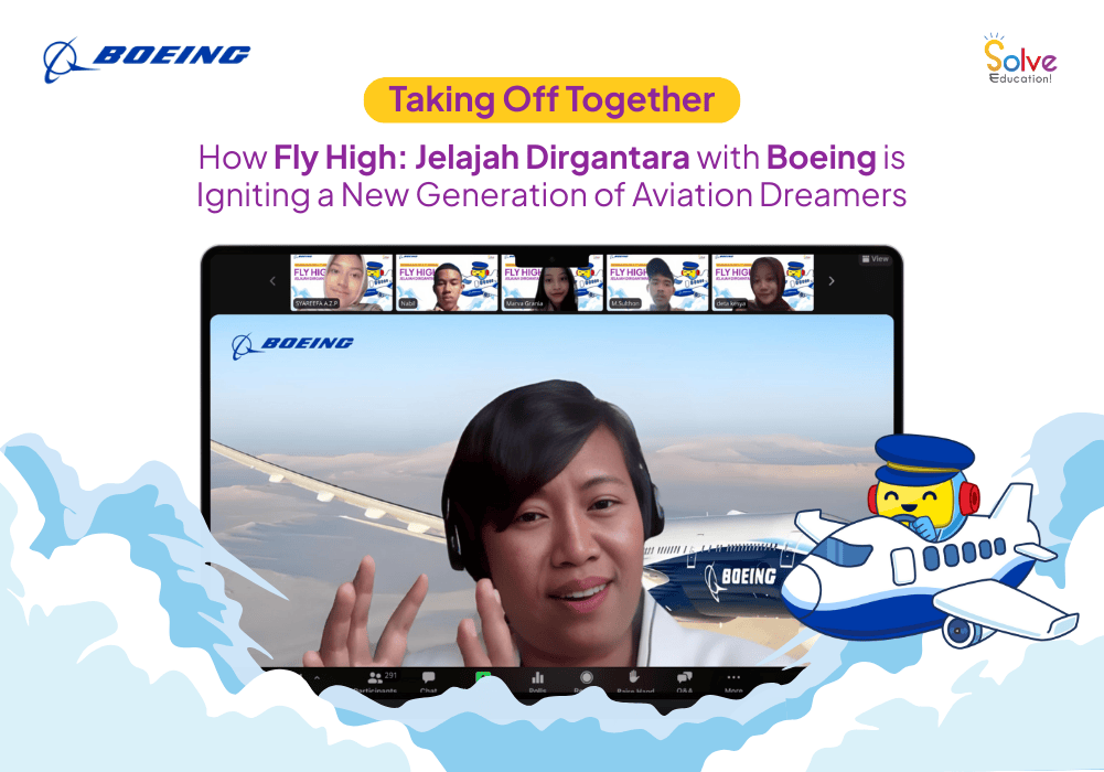 Taking Off Together: How Fly High: Jelajah Dirgantara with Boeing is Igniting a New Generation of Aviation Dreamers