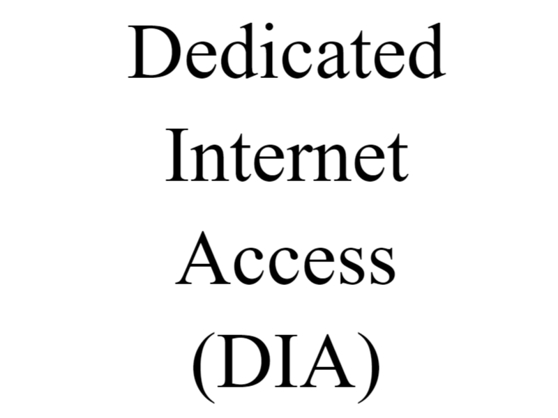 Dedicated Internet Access (DIA)