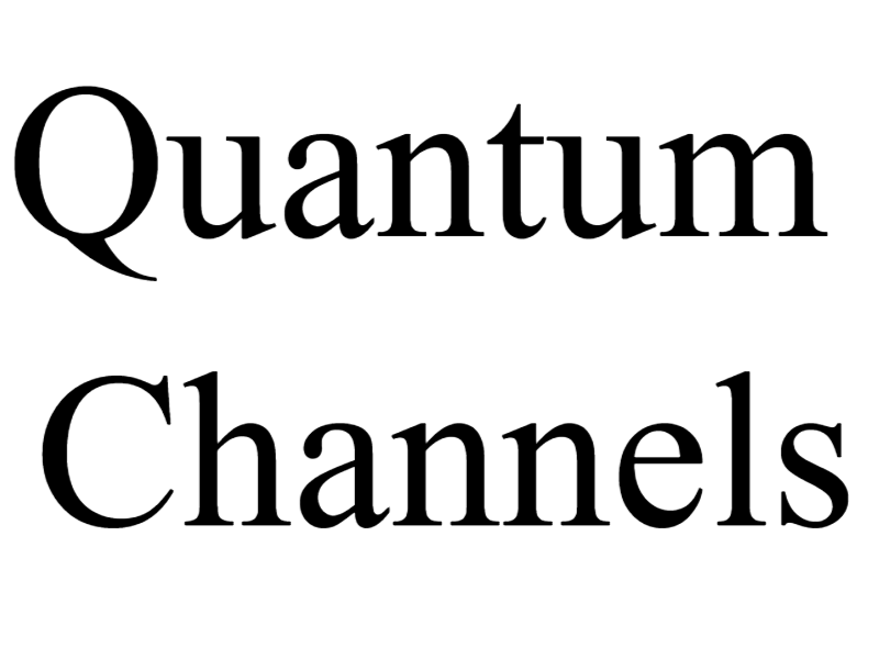 Quantum Channels