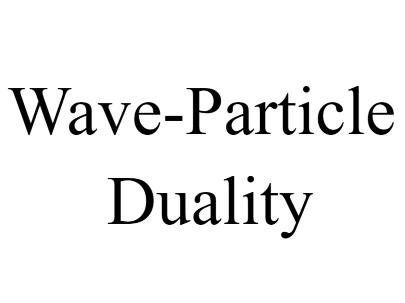 Wave-Particle Duality
