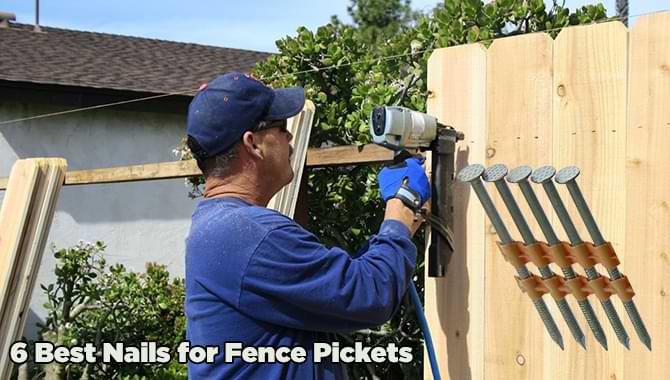 Best nails for wood fence pickets: top 6 reviews & guide [2021]