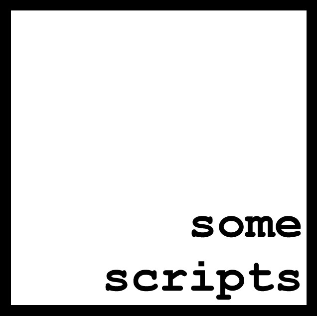 some scripts