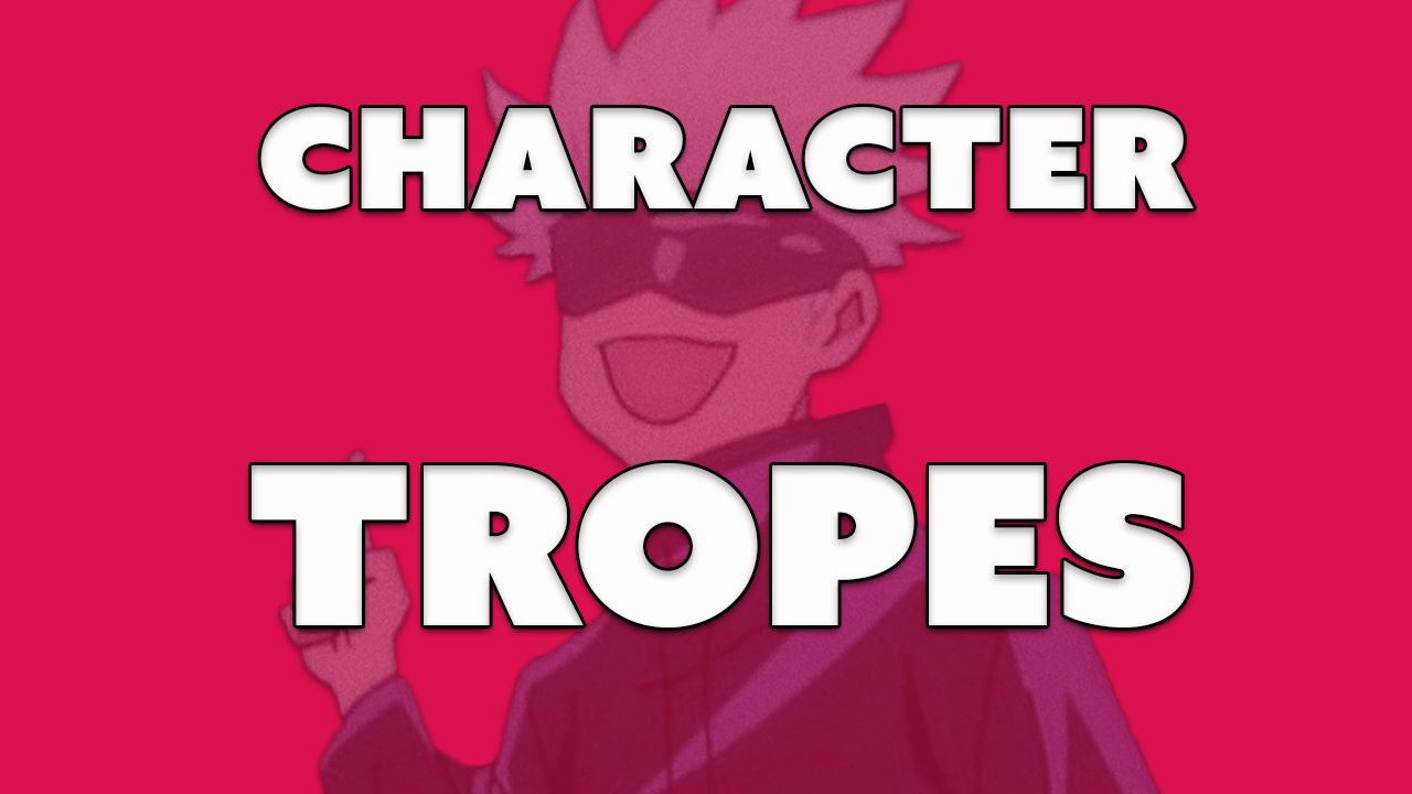 Satoru Gojo is in the background of the title, "Character Tropes."