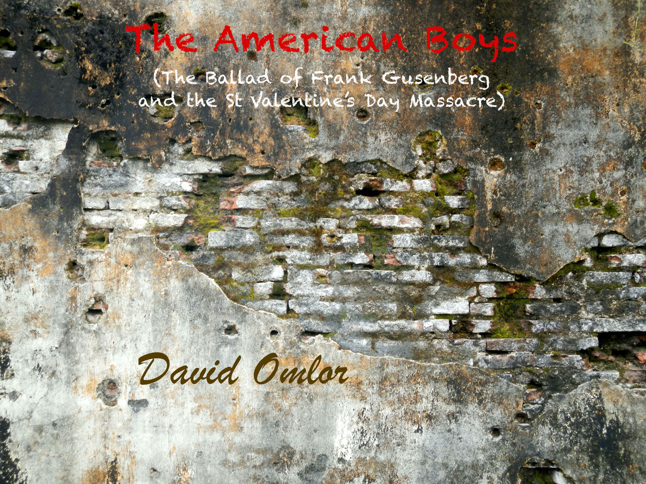 ROCK/Review David Omlor – The American Boys (The Ballad of Frank Gusenberg and the St Valentine’s Day Massacre)