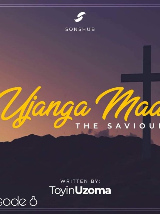 READ STORY: Ujanga Maa (The Saviour) – Episode 8