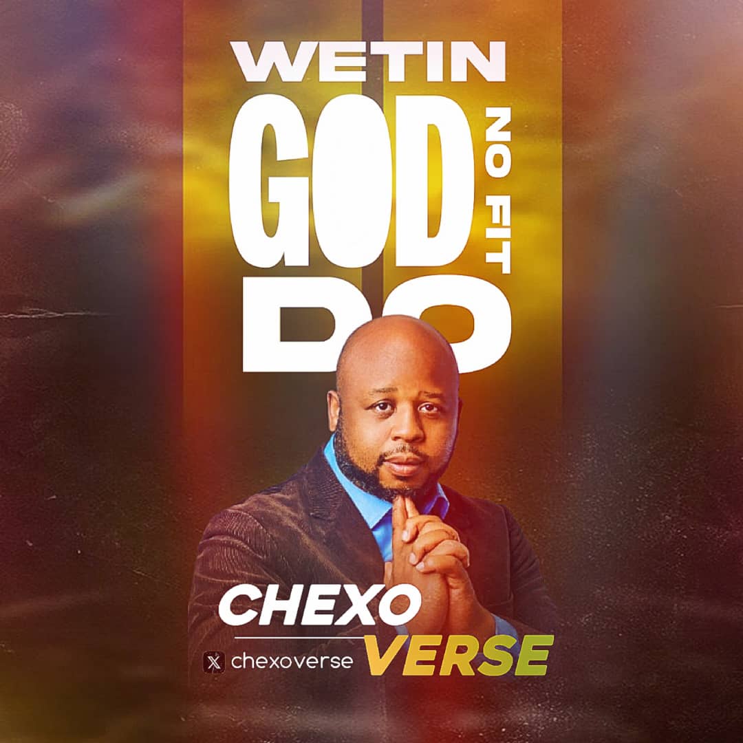 DOWNLOAD MP3: Chexoverse -Wetin God No Fit Do