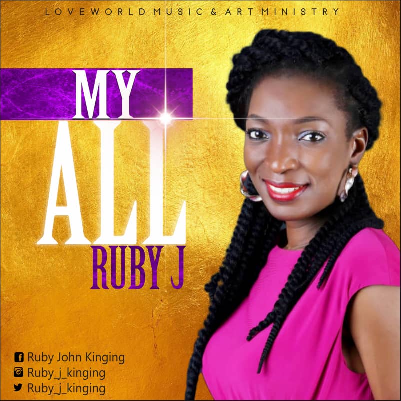 NEW MUSIC>> Ruby J – My All (Prod. by Sampro) | Mp3 Download Be Transported with this Song of Consciousness & Confession.