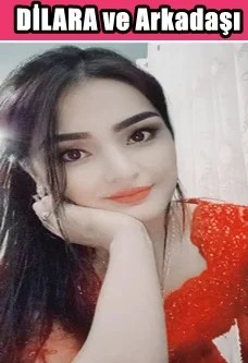 Dilara ve arkadaşı