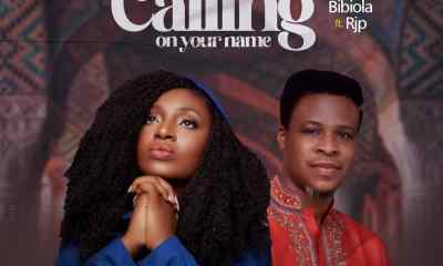 Calling On Your Name by Bibiola ft. RJP.