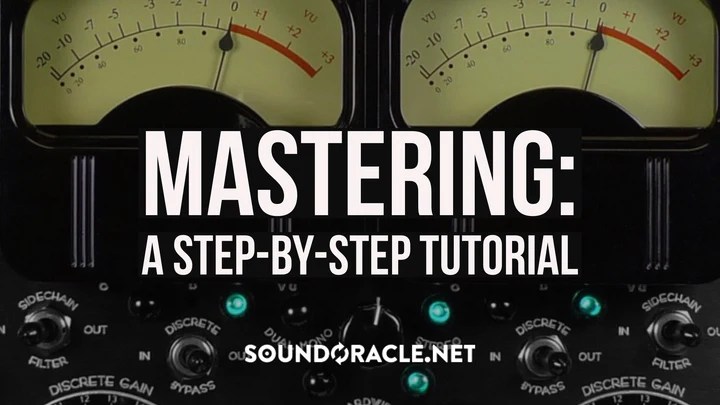 Mastering A Step By Step Tutorial Soundoracle Sound Kits