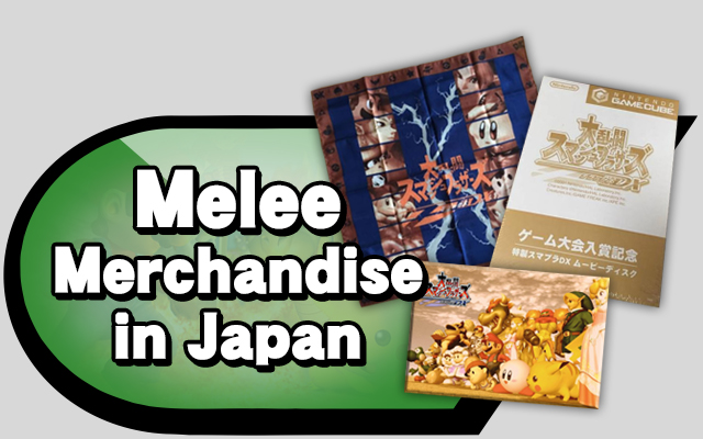 Melee Merchandise in Japan – Source Gaming