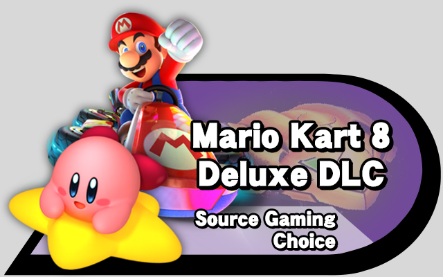 SG Choice: Mario Kart 8 Deluxe DLC – Source Gaming