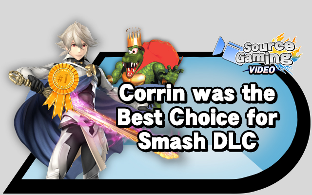 Corrin was the Best Choice for Smash DLC – Source Gaming
