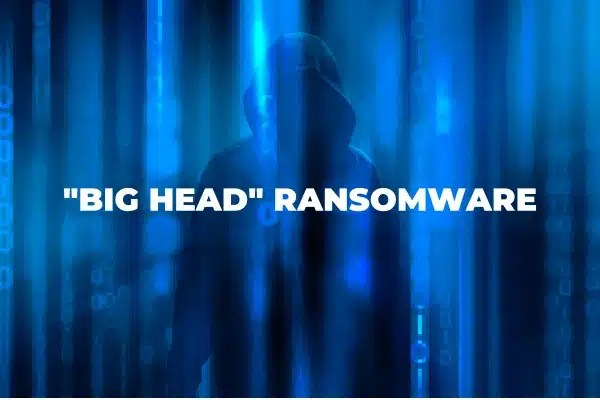 Big Head Ransomware