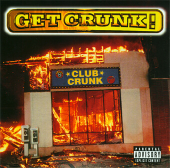 Album cover for Get Crunk! by Club Crunk. (Tommy Boy Music, 1999). Album cover for Get Crunk! by Club Crunk. (Tommy Boy Music, 1999).