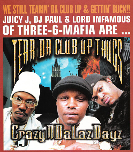 Album cover for CrazyNDaLazDayz by Tear da Club Up Thugs, a side project of Three 6 Mafia. (Relativity Records, 1999). Album cover for CrazyNDaLazDayz by Tear da Club Up Thugs, a side project of Three 6 Mafia. (Relativity Records, 1999).