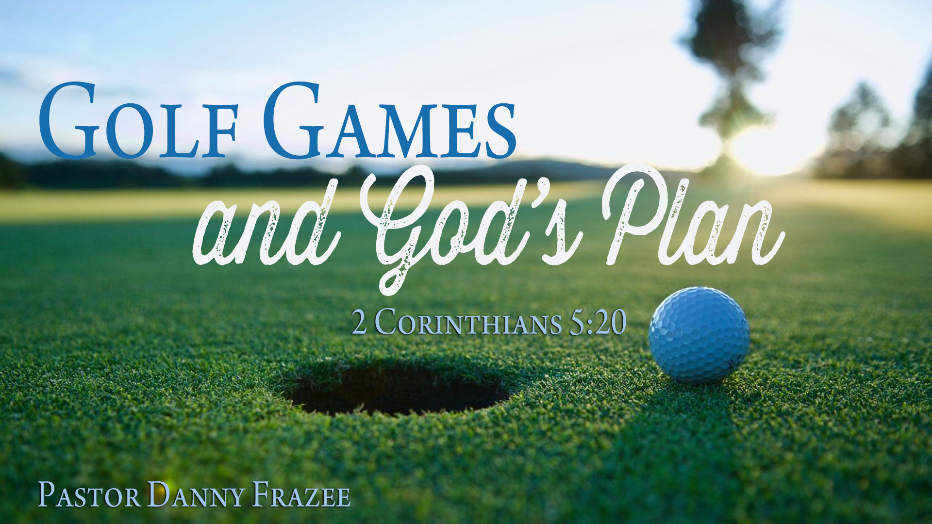 Golf Games and God’s Plans