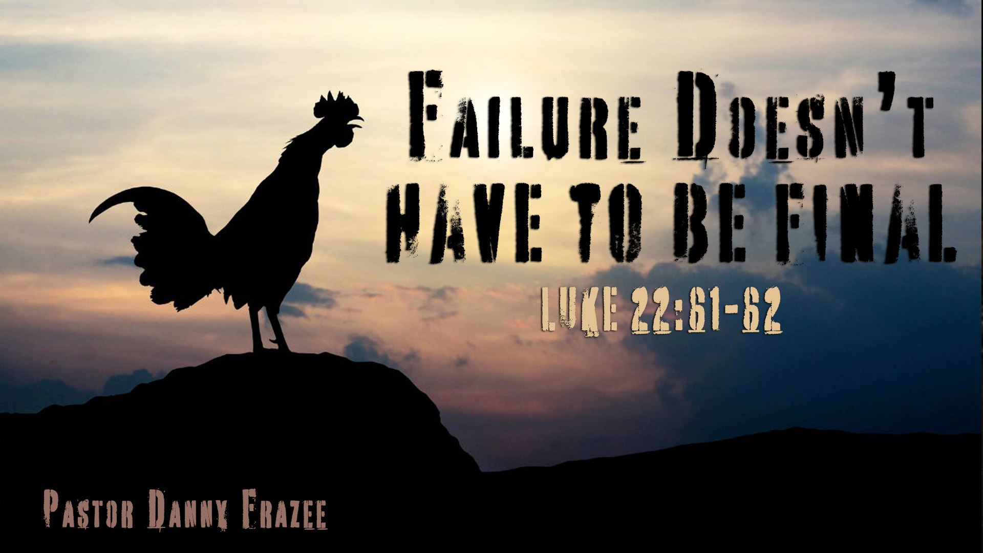 Failure Doesn’t Have to Be Final – Luke 22:61-62