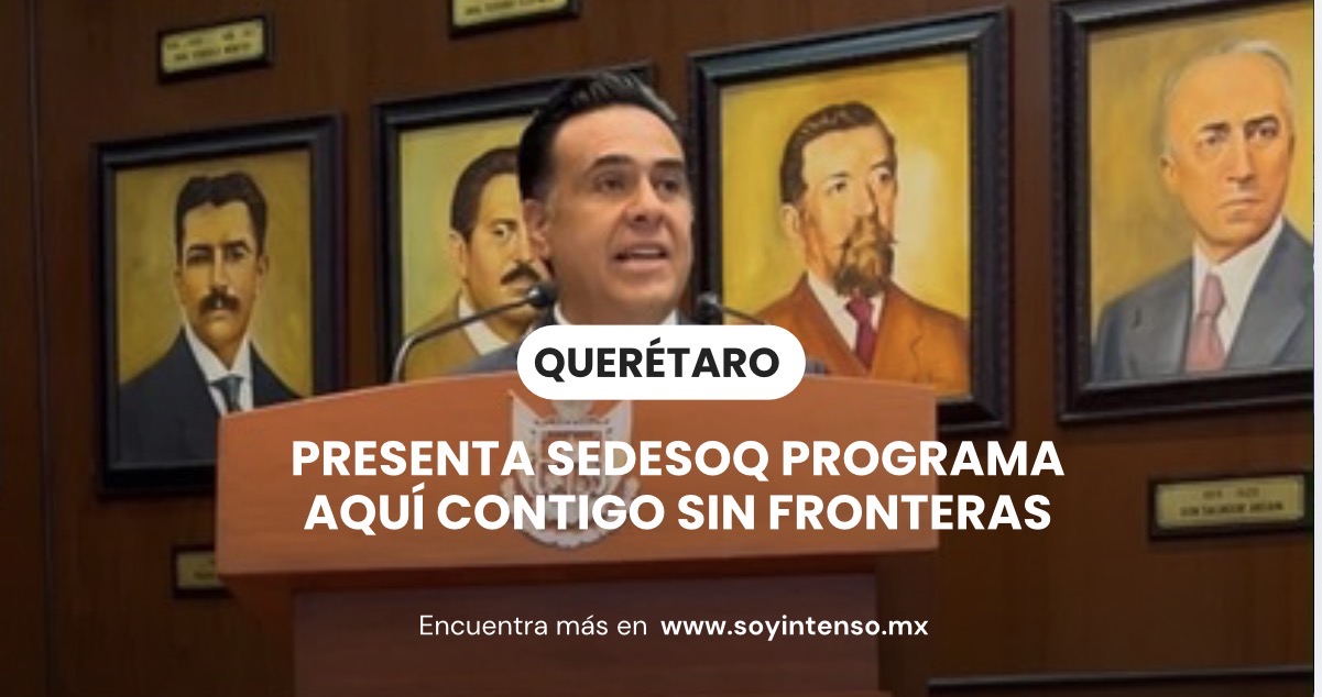 Presenta Sedesoq programa Aquí Contigo Sin Fronteras