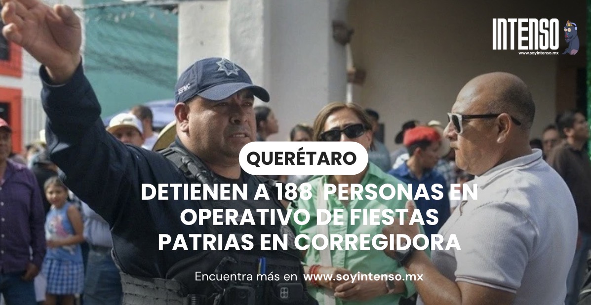 Detienen a 188 personas en operativo de Fiestas Patrias en Corregidora