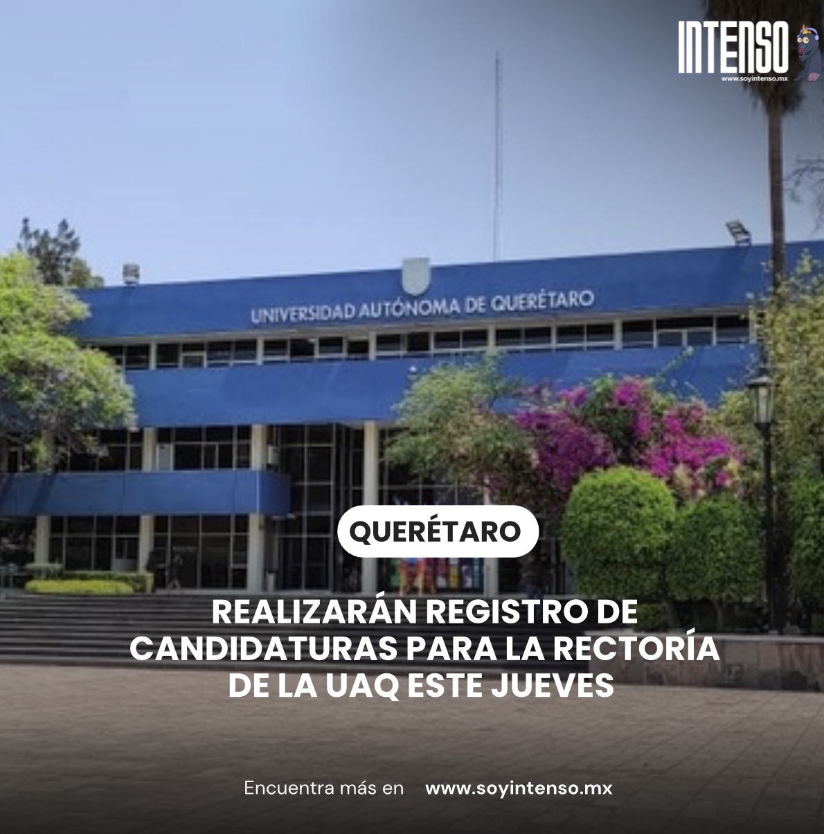 Realizarán registro de candidaturas para la Rectoría de la UAQ este jueves